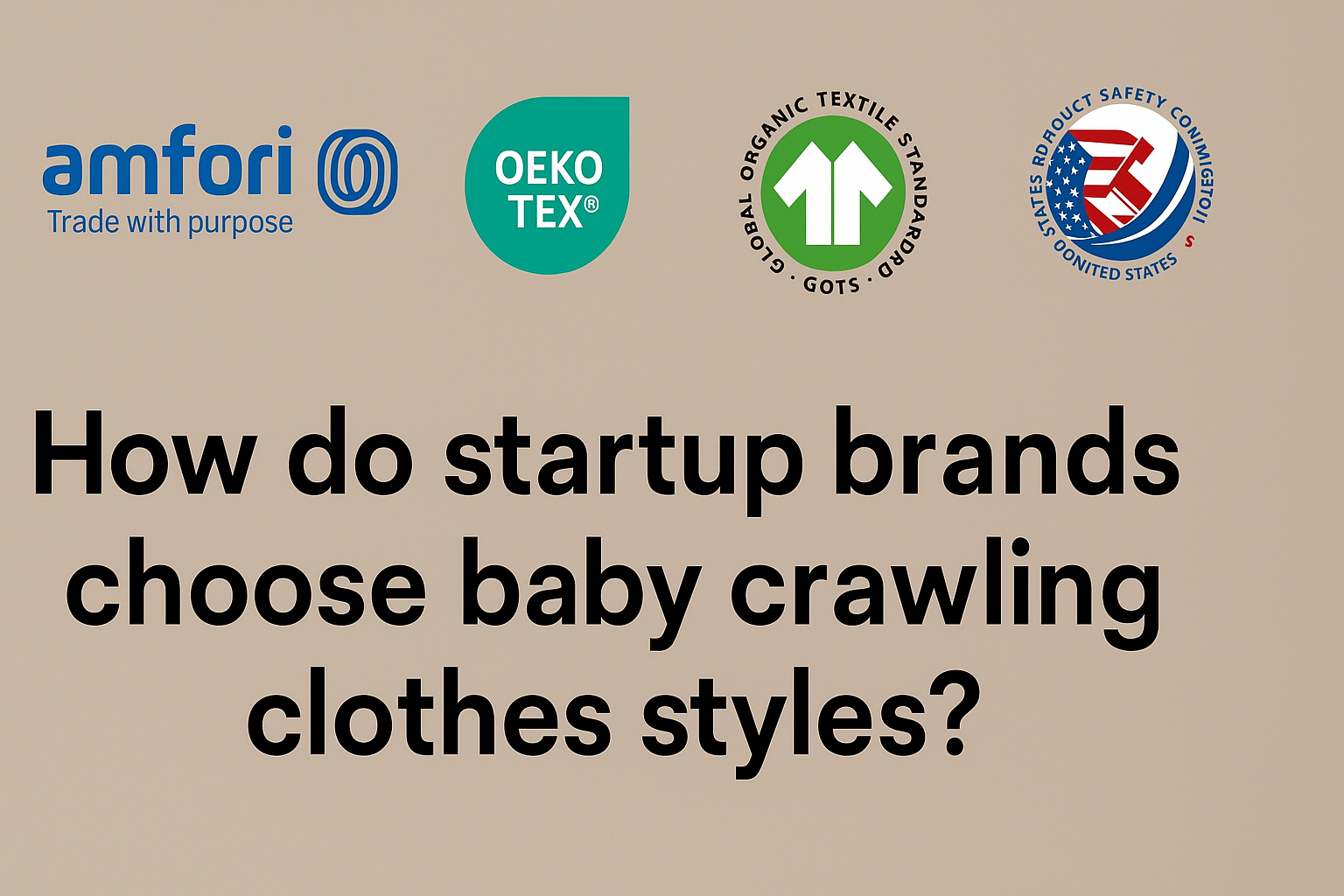 How do startup brands choose baby crawling clothes styles